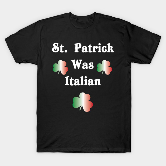 St. Patrick Was Italian